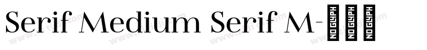 Serif Medium Serif M字体转换